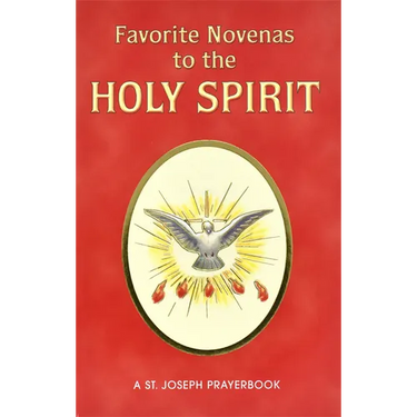 Favorite Novenas to the Holy Spirit: Arranged for Private Prayer