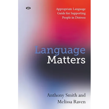 Language Matters: Appropriate Language Guide for Supporting People in Distress