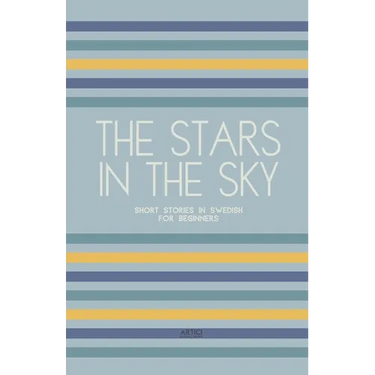 The Stars In The Sky: Short Stories in Swedish for Beginners