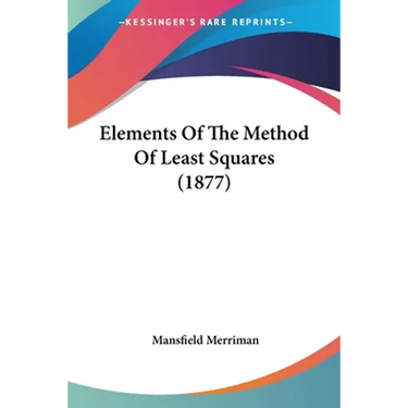 Elements Of The Method Of Least Squares (1877)