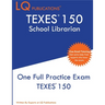 TExES 150: One Full Practice Exam - 2020 Exam Questions - Free Online Tutoring