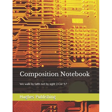 Composition Notebook: We walk by faith not by sight 2 Cor 5:7