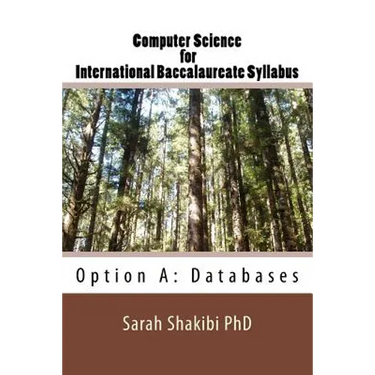 Computer Science for International Baccalaureate Syllabus: Option A: Databases