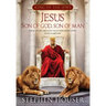Jesus, Son of God, Son of Man