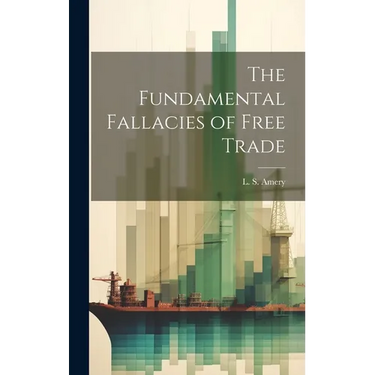 The Fundamental Fallacies of Free Trade
