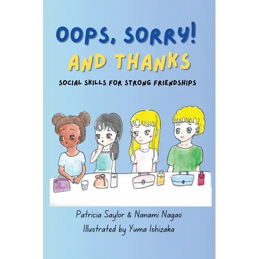 Oops, Sorry! And Thanks: Social Skills for Strong Friendships