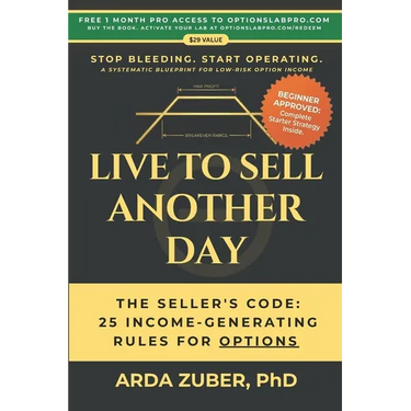 Live to Sell Another Day: The Seller's Code: 25 Income-Generating Rules For Options