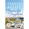 Nantucket Neighbors: Large Print Edition