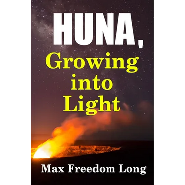 Huna, Growing Into Light