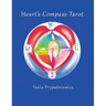 Heart's Compass Tarot: Discover Tarot Journaling & Create Your Own Cards