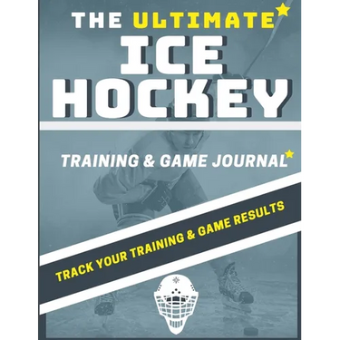 The Ultimate Ice Hockey Training and Game Journal: Record and Track Your Training Game and Season Performance: Perfect for Kids and Teen's: 8.5 x 11-i