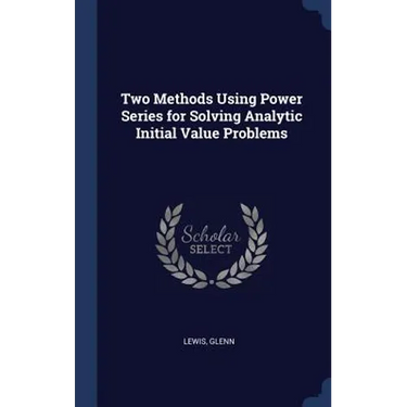Two Methods Using Power Series for Solving Analytic Initial Value Problems