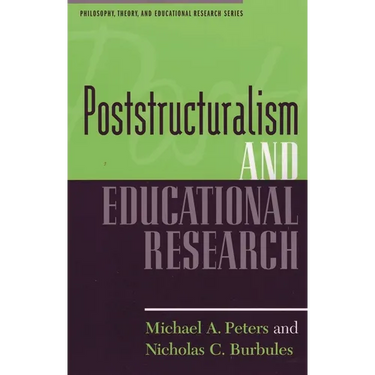 Poststructuralism and Educational Research