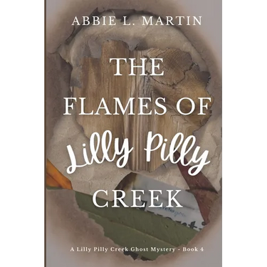The Flames of Lilly Pilly Creek: Cozy ghost mystery amateur sleuth