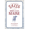 Forgotten Tales of Down East Maine