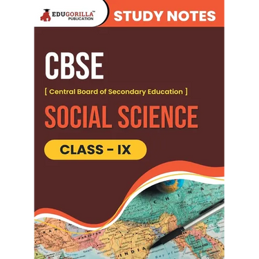 CBSE (Central Board of Secondary Education) Class IX - Social Science Topic-wise Notes A Complete Preparation Study Notes with Solved MCQs