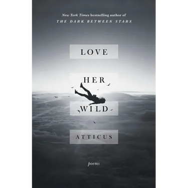 Love Her Wild: Poems
