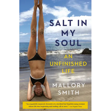 Salt in My Soul: An Unfinished Life