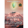 Shadows of the Future: Episode II Destiny's Child