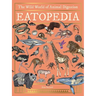 Eatopedia: The Wild World of Animal Digestion