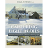 Capturing Light in Oils: (New Edition)