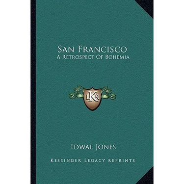 San Francisco: A Retrospect Of Bohemia