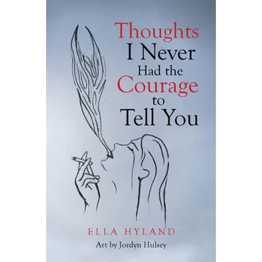 Thoughts I Never Had the Courage to Tell You