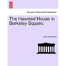 The Haunted House in Berkeley Square.