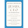 Jesus, CEO (25th Anniversary Edition): Using Ancient Wisdom for Visionary Leadership