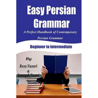 Easy Persian Grammar: A Perfect Handbook of Contemporary Persian Grammar (Beginner to Intermediate)