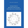 Astrological Studies on Reincarnation, Death Horoscopes and the Higher Essence of Rudolf Steiner