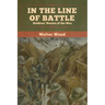 In the Line of Battle: Soldiers' Stories of the War