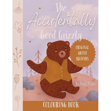 The Accidentally Good Grizzly Colouring Book