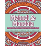 Mehndi & Mandala Inspired Pattern Coloring Book Sets: A Coloring Book For Adults