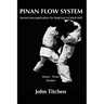 Pinan Flow System: Heian - Pinan Yondan: karate kata application for beginner to black belt