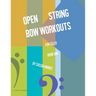Open String Bow Workouts for Cello, Book One