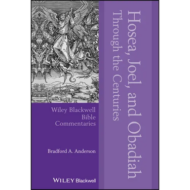 Hosea, Joel, and Obadiah Through the Centuries