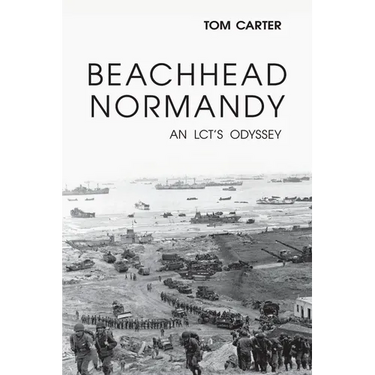Beachhead Normandy: An LCT's Odyssey