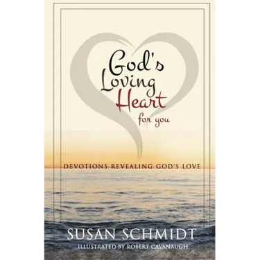 God's Loving Heart for You: Devotions Revealing God's Love