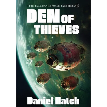 Den of Thieves: The Slow Space series - Book 1
