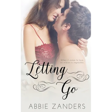 Letting Go: A Contemporary Romance of Snark and Feels