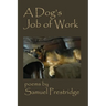 A Dog's Job of Work