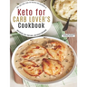 Keto for Carb Lover's Cookbook: 500+ Low-Carb, High-Fat Recipes For Beginners To Shed Weight, Heal Your Body, And Regain Confidence