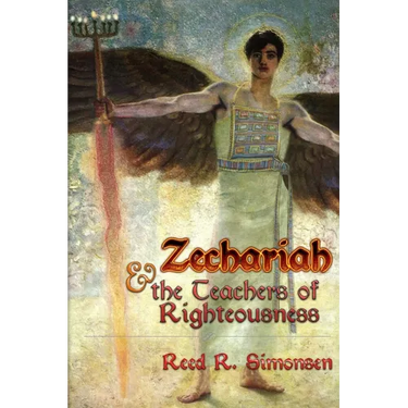 Zechariah & the Teachers of Righteousness