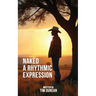 Naked: A Rhythmic Expression