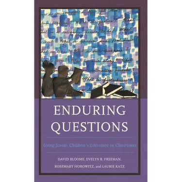 Enduring Questions: Using Jewish Children's Literature in Classrooms