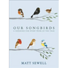 Our Songbirds: A Songbird for Every Week of the Year