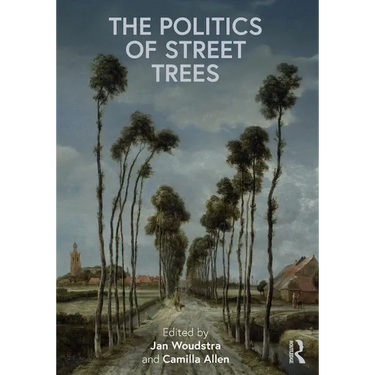 The Politics of Street Trees