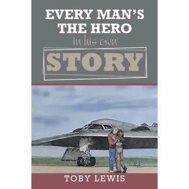 Every Man'S the Hero in His Own Story