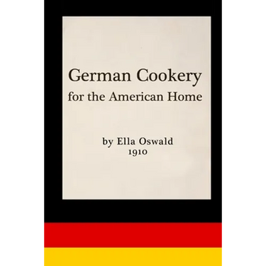 German Cookery for the American Home